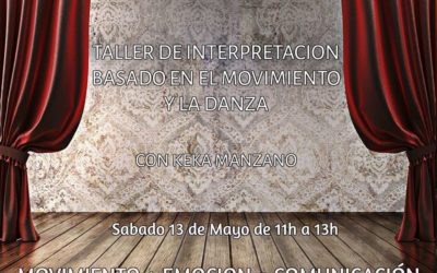 Taller de interpretación basado en el movimiento y la danza con Keka Manzano.